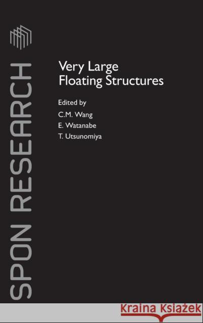 Very Large Floating Structures Wang E. W. C Chien-Ming Wang 9780415419536 Taylor & Francis Group - książka