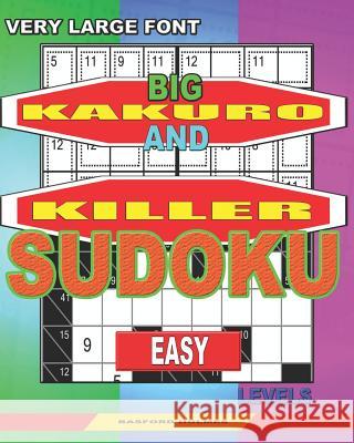 Very large font. Big Kakuro and Killer Sudoku easy levels.: Book for adults and children. Basford Holmes 9781078172707 Independently Published - książka