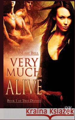 Very Much Alive Dana Marie Bell 9781985311657 Createspace Independent Publishing Platform - książka