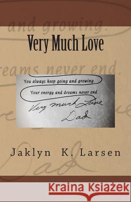 Very Much Love Jaklyn K. Larsen 9781499308815 Createspace - książka