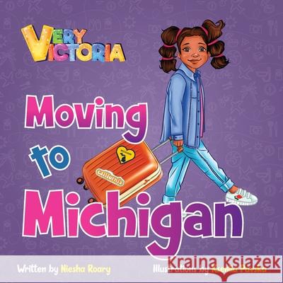 Very Victoria Moving to Michigan Niesha Roary Kseniia Pavska 9781737085010 Regal Readers Publishing - książka