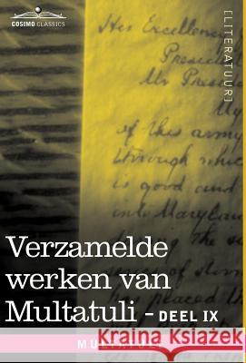 Verzamelde Werken Van Multatuli (in 10 Delen) - Deel IX - Ideen - Zevende Bundel  9781616406981 Cosimo Klassiek - książka