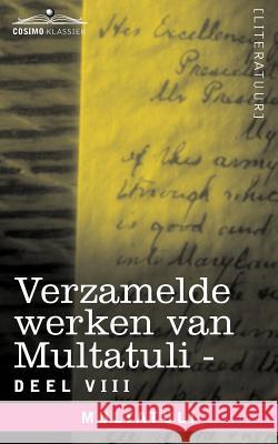 Verzamelde Werken Van Multatuli (in 10 Delen) - Deel VIII - Ideen - Zesde Bundel  9781616406714 Cosimo Klassiek - książka