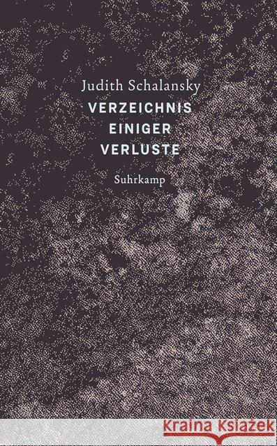 Verzeichnis einiger Verluste : Ausgezeichnet mit dem Wilhelm Raabe-Literaturpreis 2018 Schalansky, Judith 9783518470787 Suhrkamp - książka