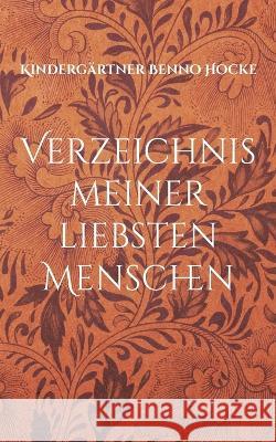 Verzeichnis meiner liebsten Menschen: Liebe Freunde Verwandte Kinderg?rtner Benn 9783757804664 Books on Demand - książka