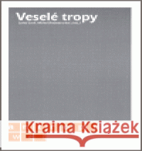 Veselé tropy Michal Svoboda 9788086569888 Dokořán - książka