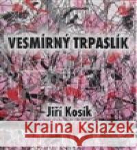 Vesmírný trpaslík Jiří Kosík 9788073541422 Šimon Ryšavý  - książka