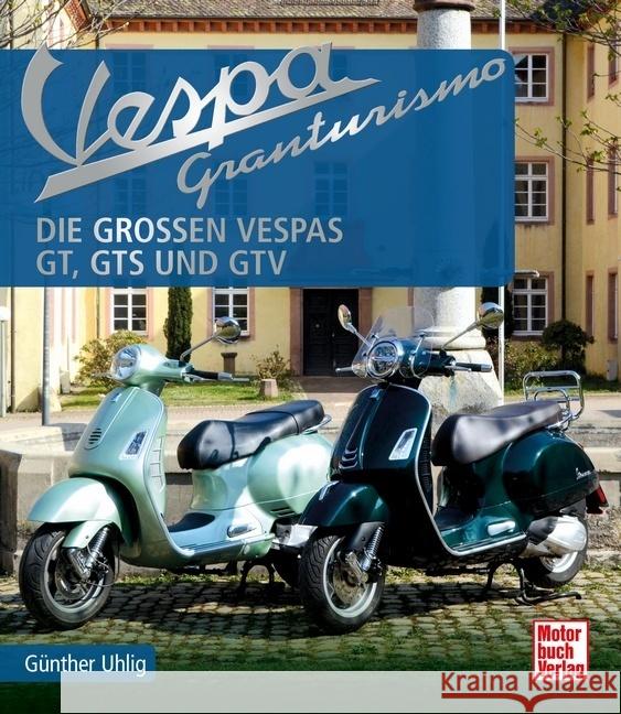 Vespa Granturismo Uhlig, Günther 9783613044968 Motorbuch Verlag - książka