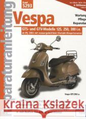 Vespa GTS- und GTV-Modelle 125, 250, 300 i.e. - ab Modelljahr 2005 : mit wassergekühltem Viertakt-Einspritzmotor  9783716821503 bucheli - książka