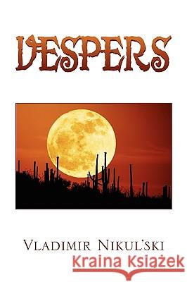 Vespers Vladimir Nikul'ski 9781450092722 Xlibris Corporation - książka