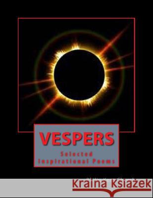 Vespers: Selected Inspirational Poems Philip Kent Church 9781505776836 Createspace Independent Publishing Platform - książka