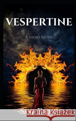 Vespertine: A Short Story Sara Frost 9781790946501 Independently Published - książka