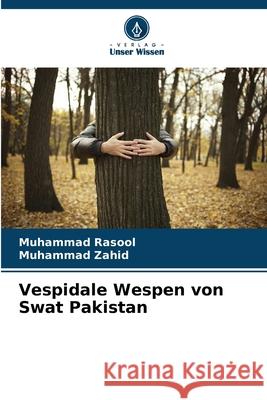 Vespidale Wespen von Swat Pakistan Muhammad Rasool Muhammad Zahid 9786207535071 Verlag Unser Wissen - książka