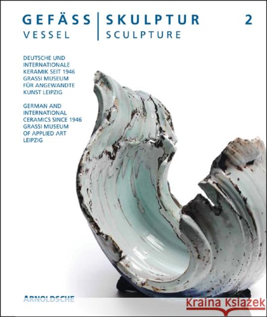 Vessel - Sculpture 2: German and International Ceramics Since 1946 Thormann, Olaf 9783897903913  - książka