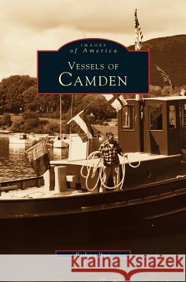 Vessels of Camden Barbara Dyer 9781531600105 Arcadia Publishing Library Editions - książka