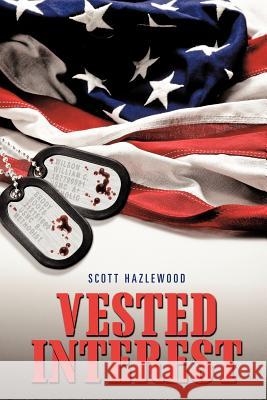 Vested Interest Scott Hazlewood 9781449029104 Authorhouse - książka