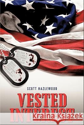 Vested Interest Scott Hazlewood 9781449029111 Authorhouse - książka