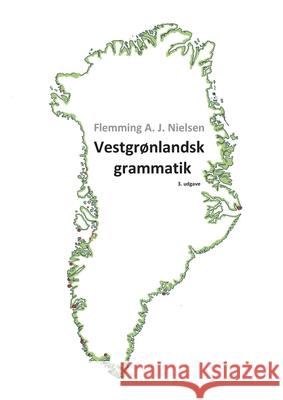 Vestgrønlandsk grammatik Nielsen, Flemming A. J. 9788743045656 Books on Demand - książka