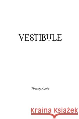 Vestibule Timothy Austin 9781716678547 Lulu.com - książka