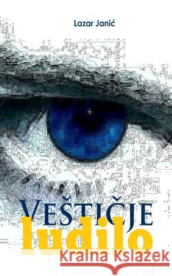 Vesticje Ludilo Lazar Janic 9781495449925 Createspace - książka