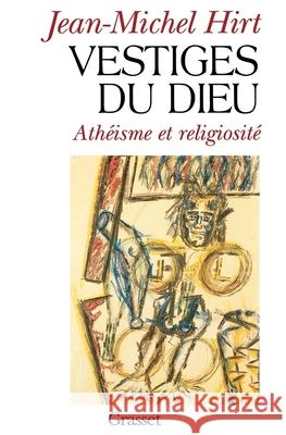 Vestiges du dieu Hirt-J M. 9782246511519 Grasset - książka