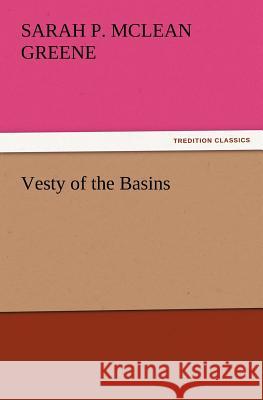 Vesty of the Basins Sarah P McLean Greene 9783847233695 Tredition Classics - książka