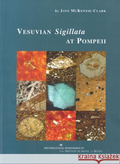 Vesuvian Sigillata at Pompeii Jaye McKenzie-Clark 9780904152623  - książka