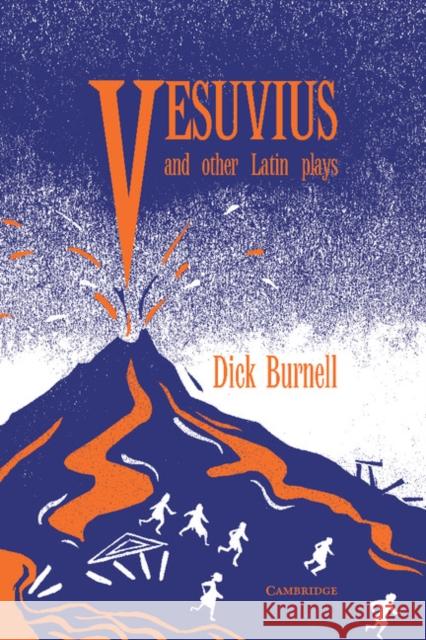 Vesuvius and Other Latin Plays Dick Burnell 9780521409599  - książka
