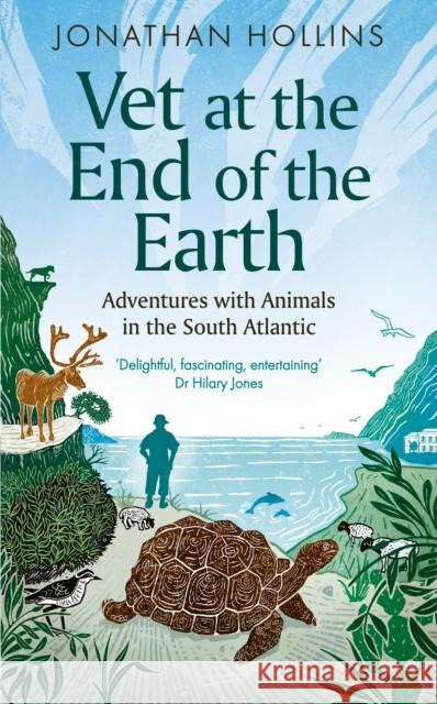 Vet at the End of the Earth: Adventures with Animals in the South Atlantic Jonathan Hollins 9780715655542 Duckworth Books - książka
