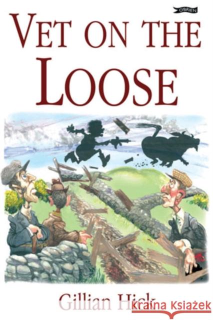 Vet on the Loose Gillian Hick 9780862789251 O'Brien Press Ltd - książka