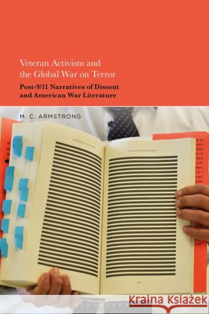 Veteran Activism and the Global War on Terror: Post-9/11 Narratives of Dissent and American War Literature Dr. M. C. (North Carolina A&T State University, USA) Armstrong 9798765112854 Bloomsbury Publishing USA - książka