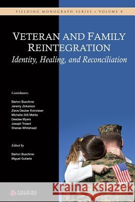 Veteran and Family Reintegration: Identity, Healing, and Reconciliation Barton Buechner Jeremy Jinkerson Zieva Dauber Konvisser 9781534704138 Createspace Independent Publishing Platform - książka
