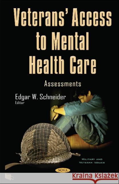 Veterans Access to Mental Health Care: Assessments Edgar W Schneider 9781634851954 Nova Science Publishers Inc - książka