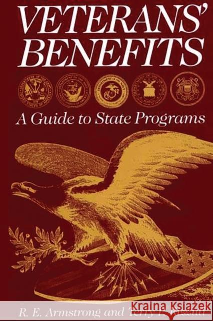 Veterans' Benefits: A Guide to State Programs Armstrong, Raymond E. 9780313319051 Greenwood Press - książka