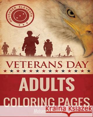 Veterans Day: Adults Coloring Pages Mohamed Beshry 9781540419231 Createspace Independent Publishing Platform - książka