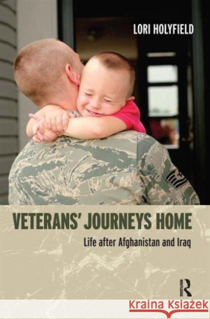 Veterans' Journeys Home: Life After Afghanistan and Iraq Holyfield, Lori 9781612050515 Paradigm Publishers - książka