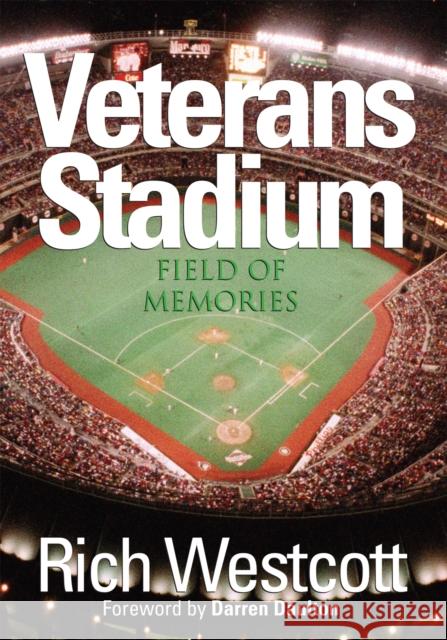 Veterans Stadium: Field of Memories Rich Westcott Darren Daulton 9781592134281 Temple University Press - książka