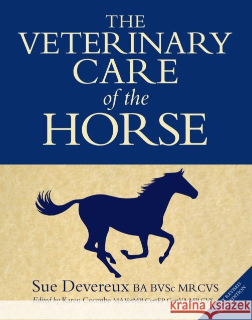 Veterinary Care of the Horse: 3rd Edition Sue Devereux 9781908809827 The Crowood Press Ltd - książka