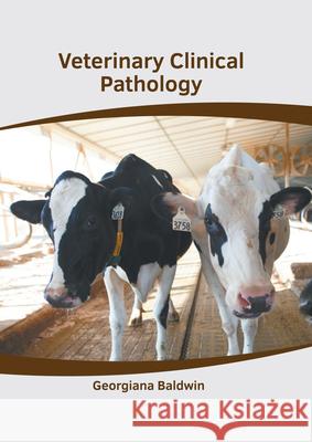 Veterinary Clinical Pathology Georgiana Baldwin 9781639275243 American Medical Publishers - książka