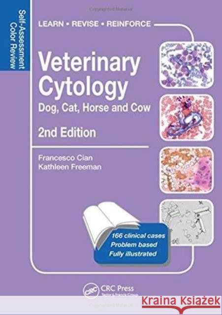 Veterinary Cytology: Dog, Cat, Horse and Cow: Self-Assessment Color Review, Second Edition Francesco Cian Kathleen Freeman 9781498766715 CRC Press - książka