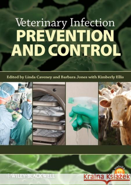 Veterinary Infection Prevention and Control Linda M. Caveney Barbara Jones Kimberly Ellis 9780813815343 Wiley-Blackwell - książka