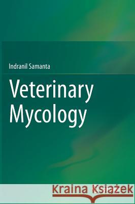 Veterinary Mycology Indranil Samanta 9788132222798 Springer - książka