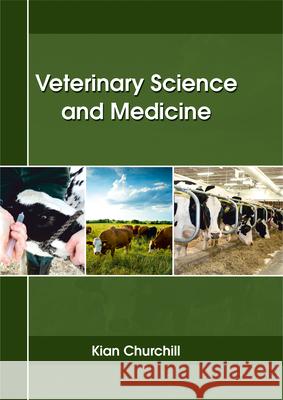 Veterinary Science and Medicine Kian Churchill 9781635492835 Larsen and Keller Education - książka