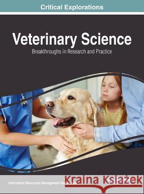 Veterinary Science: Breakthroughs in Research and Practice Information Reso Managemen 9781522556404 Medical Information Science Reference - książka