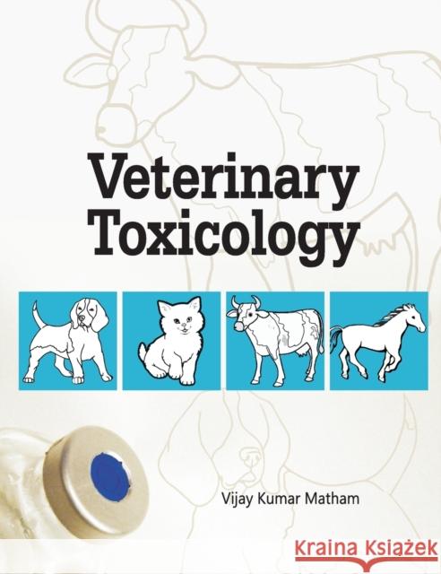 Veterinary Toxicology Vijay Matham 9788190723749 Nipa - książka