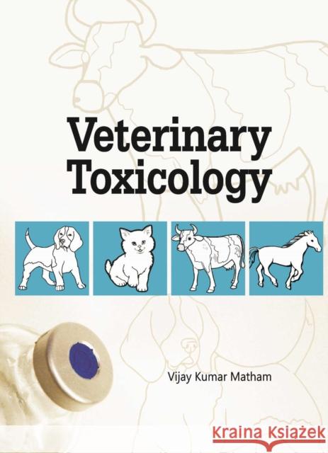 Veterinary Toxicology Vijay Kumar Matham 9789358870527 New India Publishing Agency - książka