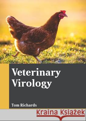 Veterinary Virology Tom Richards 9781641727006 Larsen and Keller Education - książka