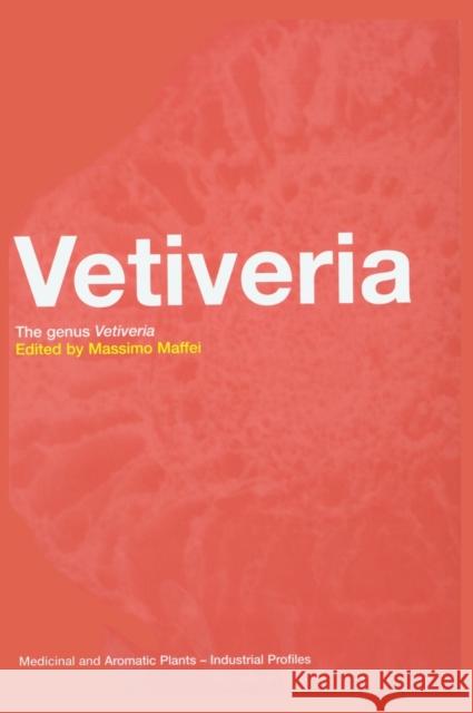 Vetiveria: The Genus Vetiveria Maffei, Massimo 9780415275866 CRC Press - książka