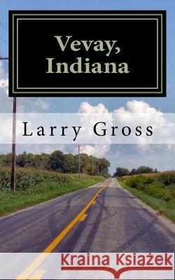 Vevay, Indiana Larry Gross 9781494464578 Createspace - książka