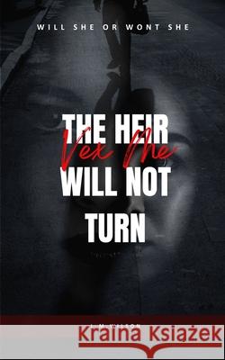 Vex Me: The Heir Will Not Turn Lisa-Marie Wilson 9781764209885 Peps Pages - książka